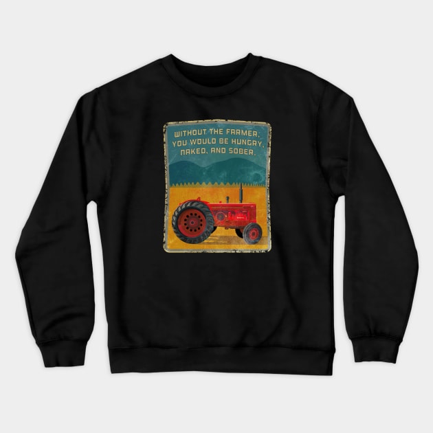 WITHOUT THE farmer Crewneck Sweatshirt by Midcenturydave